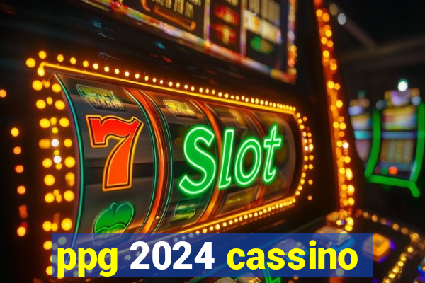 ppg 2024 cassino